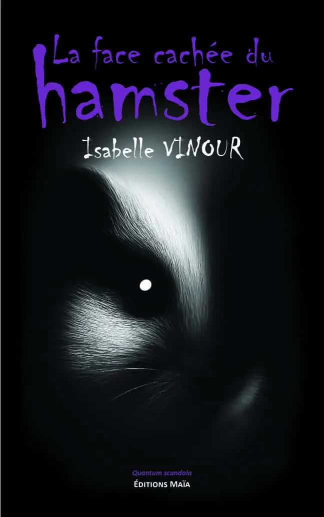 Isabelle Vinour, La face cachée du hamster