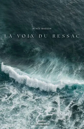 Renée Masson, La voix du ressac