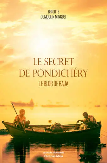 Brigitte Dumoulin Minguet - Le secret de Pondichéry
