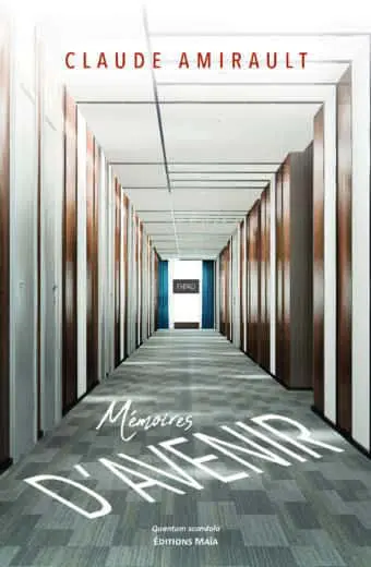 Claude Amirault, Mémoires d’avenir