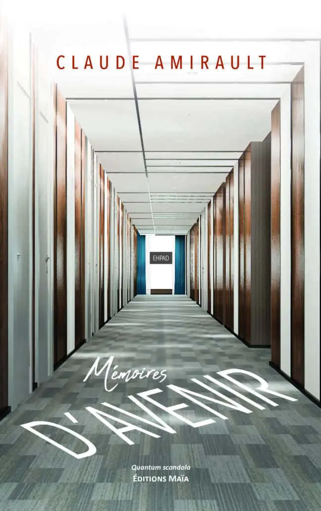 Claude Amirault, Mémoires d’avenir