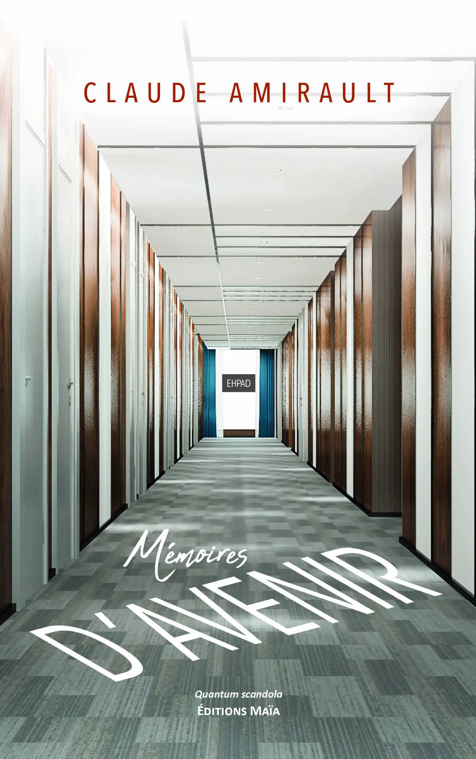 Claude Amirault, Mémoires d’avenir