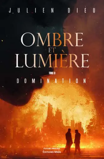 Julien Dieu, Ombre et lumière, Tome II Domination