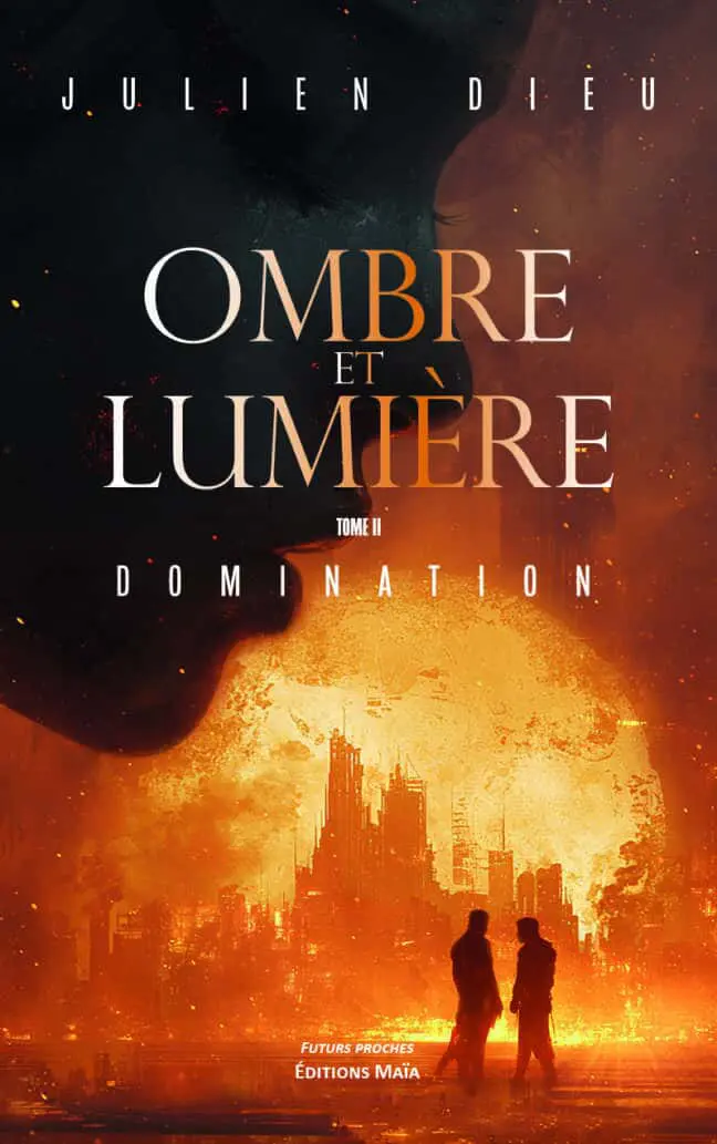 Julien Dieu, Ombre et lumière, Tome II Domination