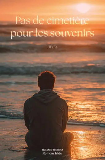 Lily Fa, Pas de cimetière pour les souvenirs