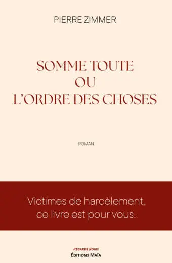 Pierre Zimmer, Somme toute ou l’ordre des choses