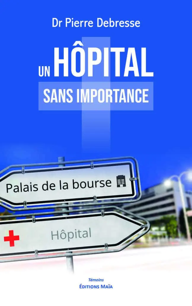 Dr Pierre Debresse, Un hôpital sans importance