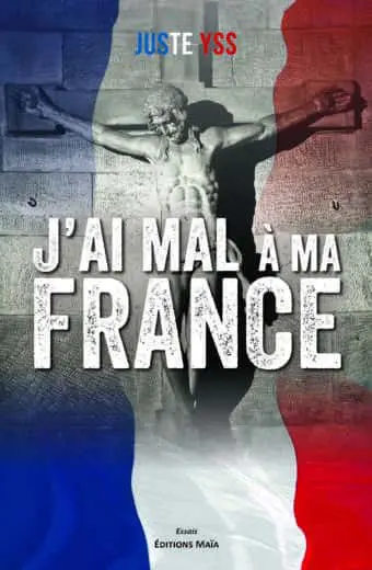 J'ai mal à ma France, Juste Yss