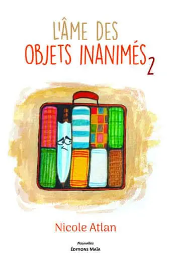 Nicole Atlan, L’âme des objets animés 2