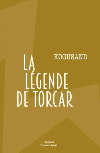 KoGuSand, La légende de Torcar