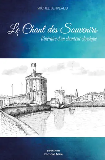 Michel Serpeaud, Le chant des souvenirs