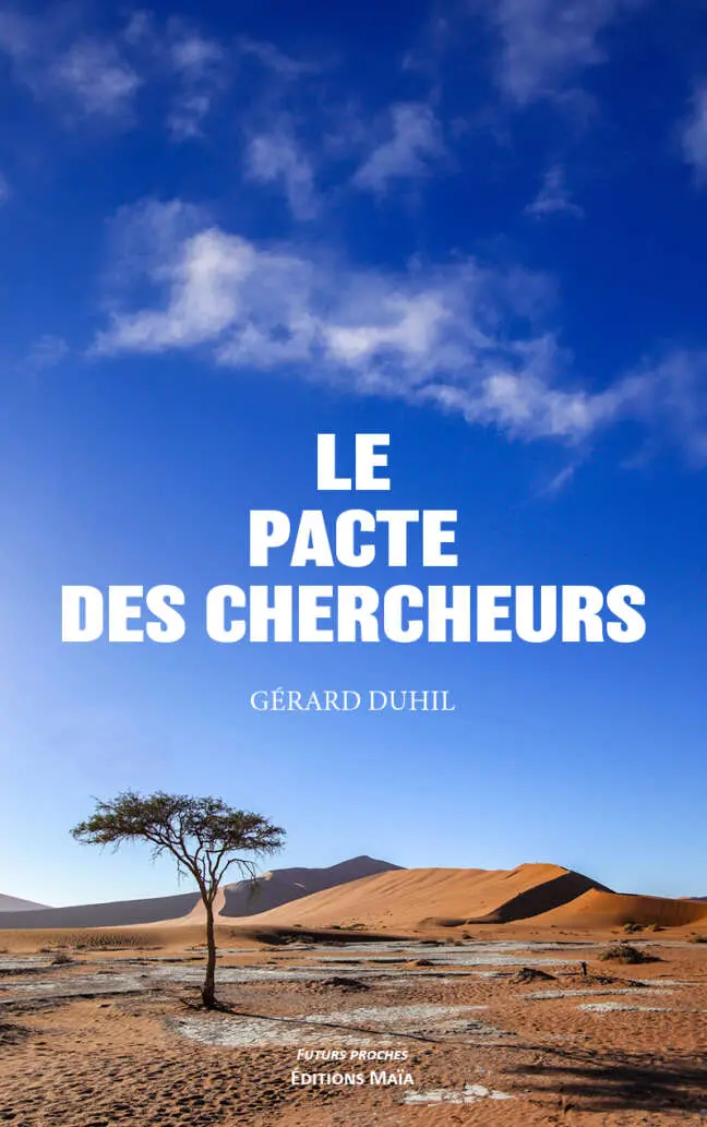 Gérard Duhil, Le pacte des chercheurs