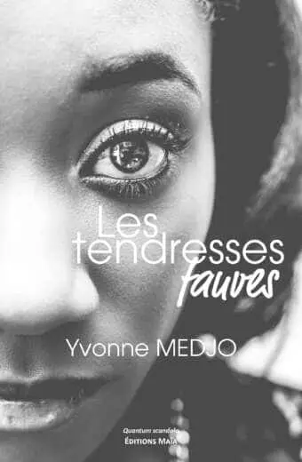 Yvonne Medjo, Les tendresses fauves