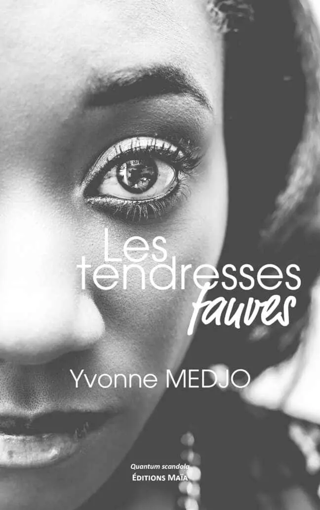 Yvonne Medjo, Les tendresses fauves