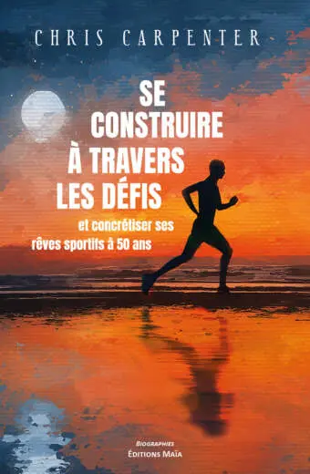 Chris Carpenter, Se construire à travers ses défis et concrétiser ses rêves sportifs à 50 ans