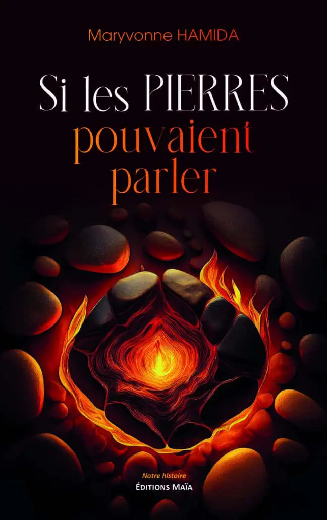 Maryvonne Hamida, Si les pierres pouvaient parler