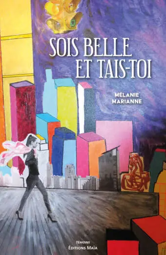 Mélanie Marianne, Sois belle et tais-toi