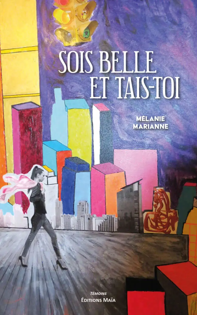 Mélanie Marianne, Sois belle et tais-toi