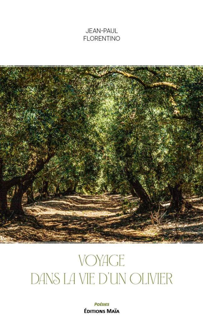 Jean-Paul Florentino, Voyage dans la vie d’un olivier