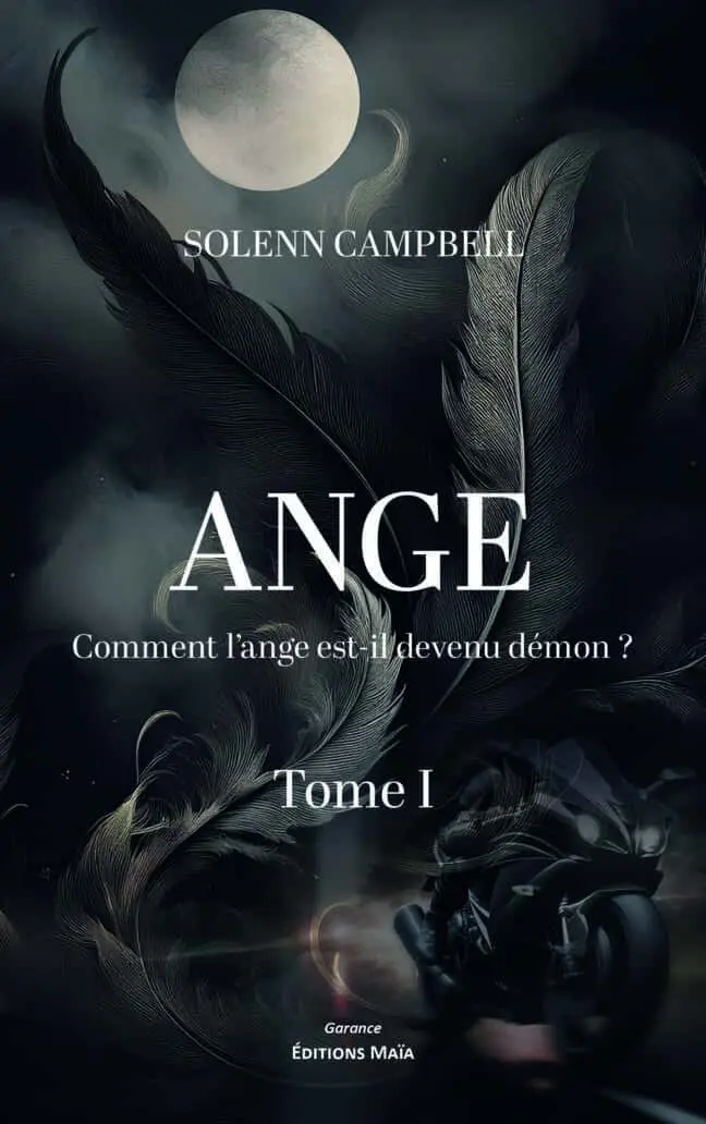 Solenn Campbell, Ange, Comment l’ange est-il devenu démon ? Tome I