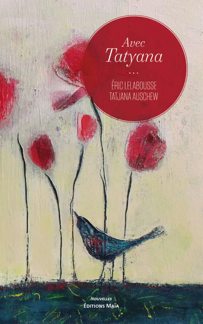 Éric Lelabousse et Tatjana Auschew, Avec Tatyana
