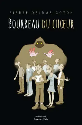 Pierre Delmas-Goyon, Bourreau du chœur