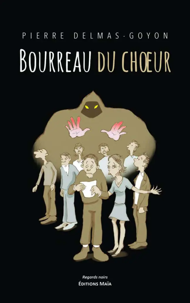 Pierre Delmas-Goyon, Bourreau du chœur