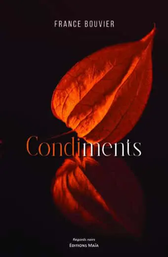 France Bouvier, Condiments