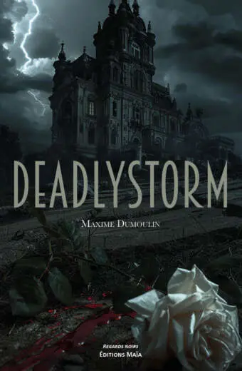 Maxime Dumoulin, Deadlystorm