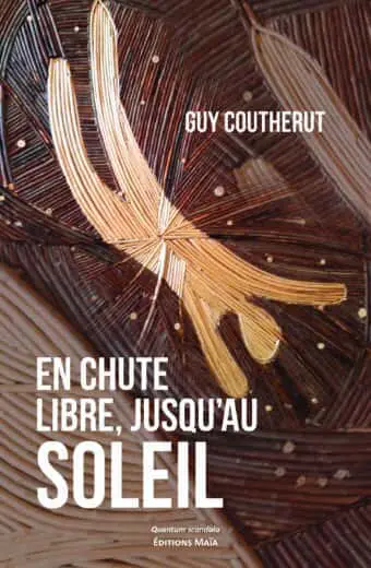 Guy Coutherut, En chute libre, jusqu’au soleil