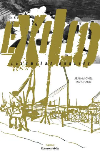 Jean-Michel Marchand, Exilio, La lumière oubliée