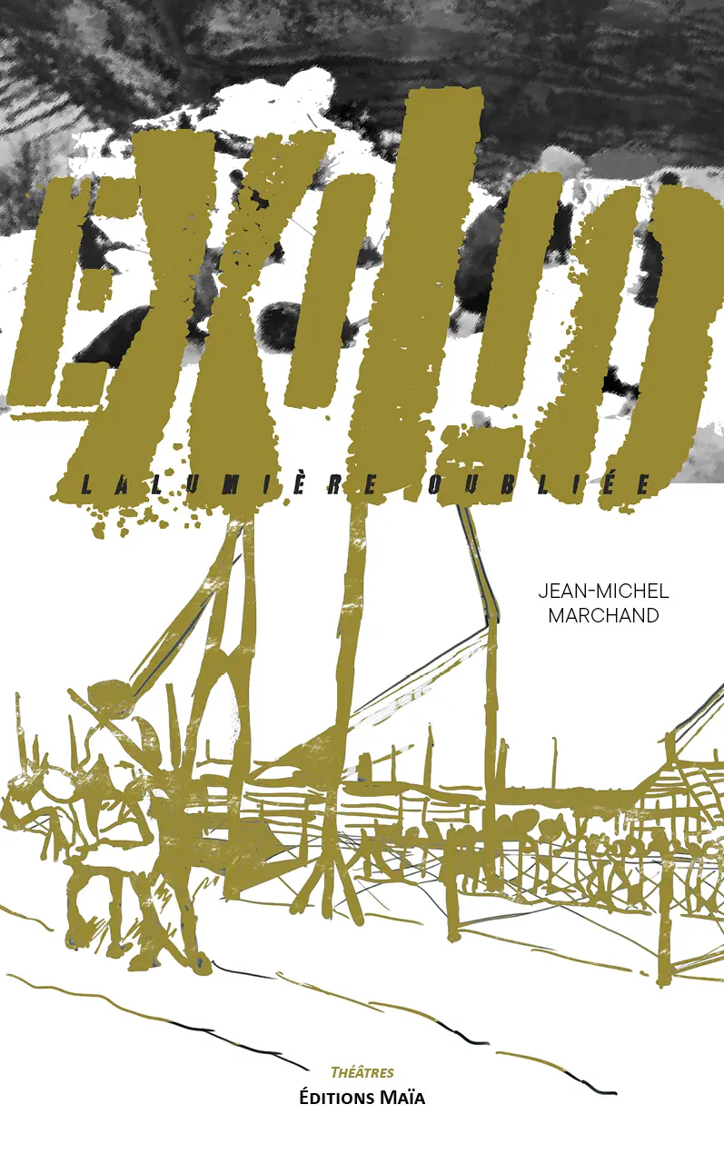 Jean-Michel Marchand, Exilio, La lumière oubliée