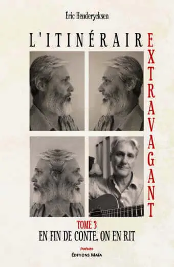 Éric Henderycksen, L’itinéraire extravagant, Tome 3, En fin de conte, on en rit