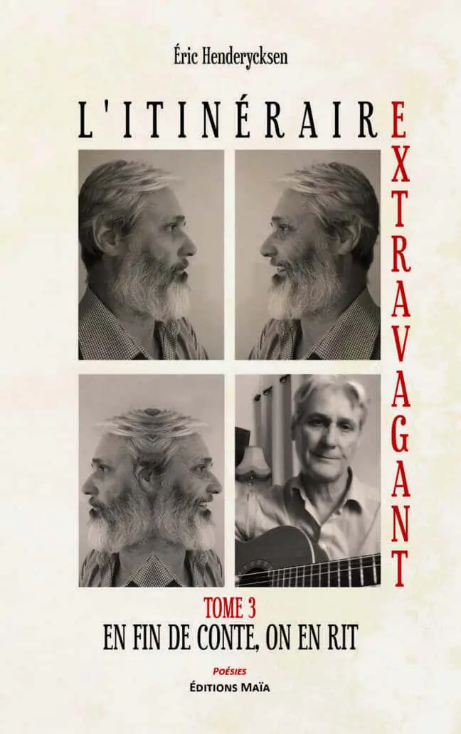 Éric Henderycksen, L’itinéraire extravagant, Tome 3, En fin de conte, on en rit