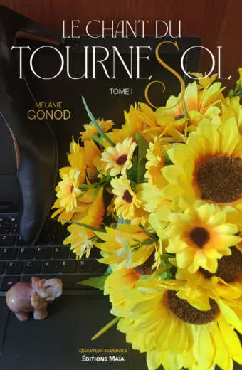 Mélanie Gonod, Le chant du tournesol, Tome I