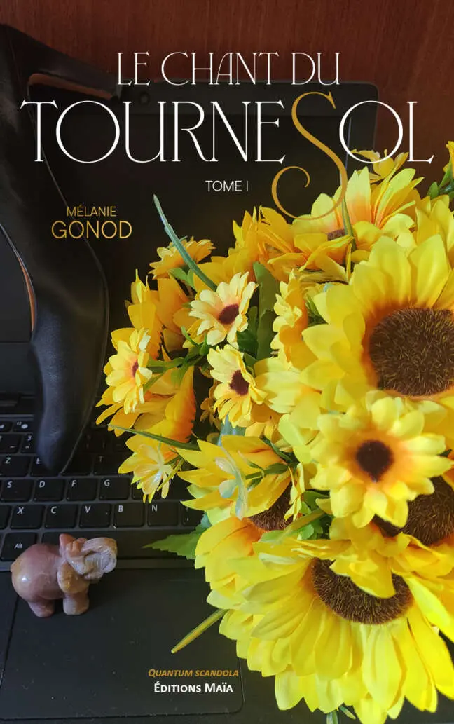 Mélanie Gonod, Le chant du tournesol, Tome I