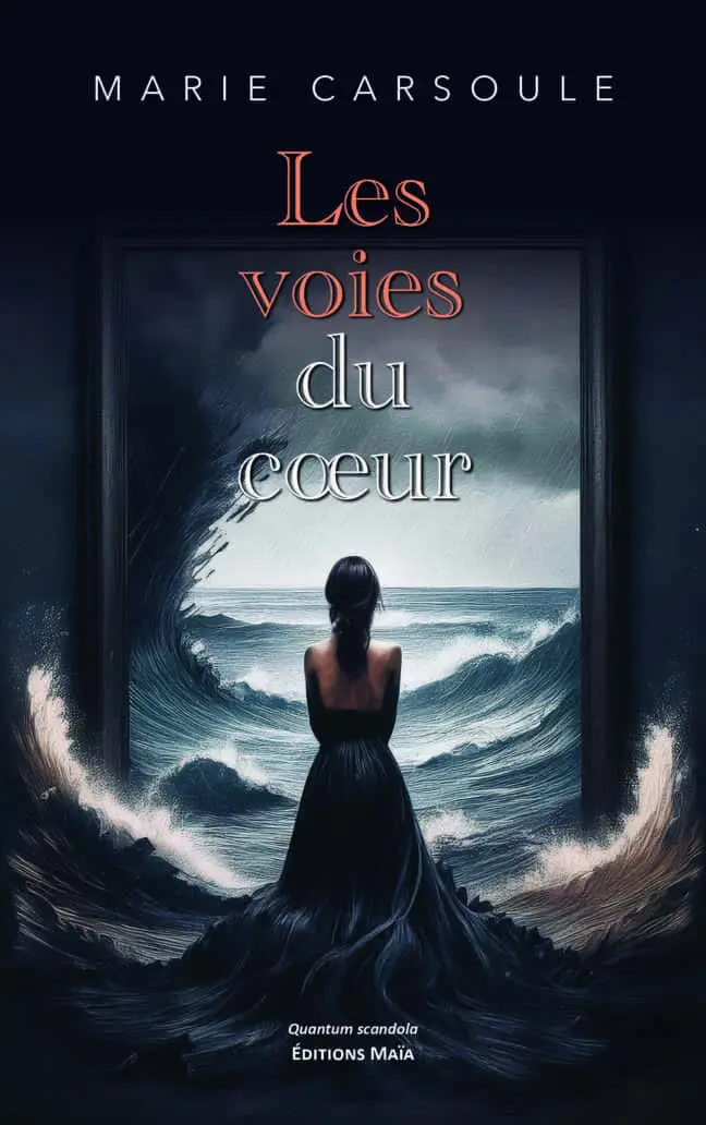 Marie Carsoule, Les voies du cœur