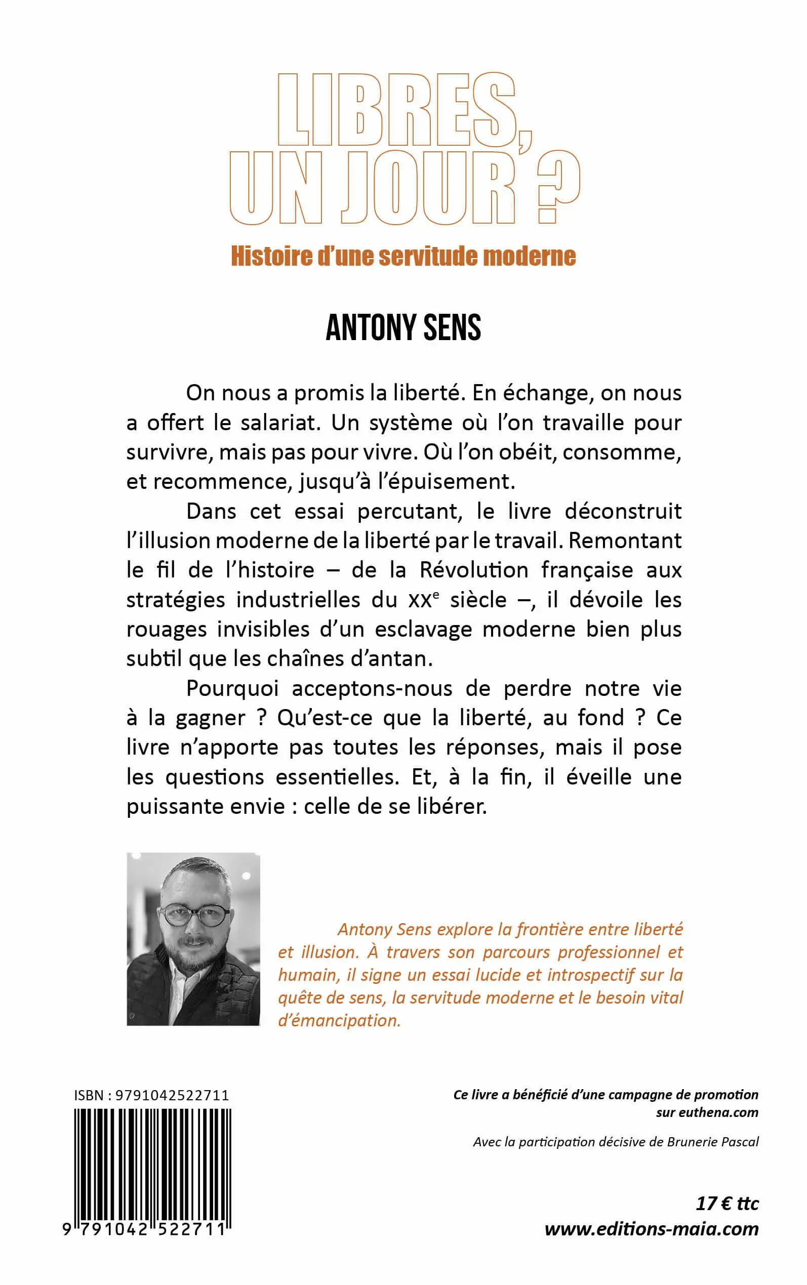 Antony Sens, Libres, un jour ? Histoire d’une servitude moderne