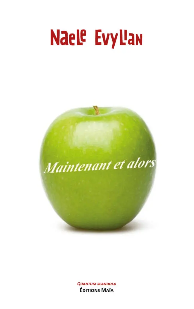 Naele Evylian, Maintenant et alors