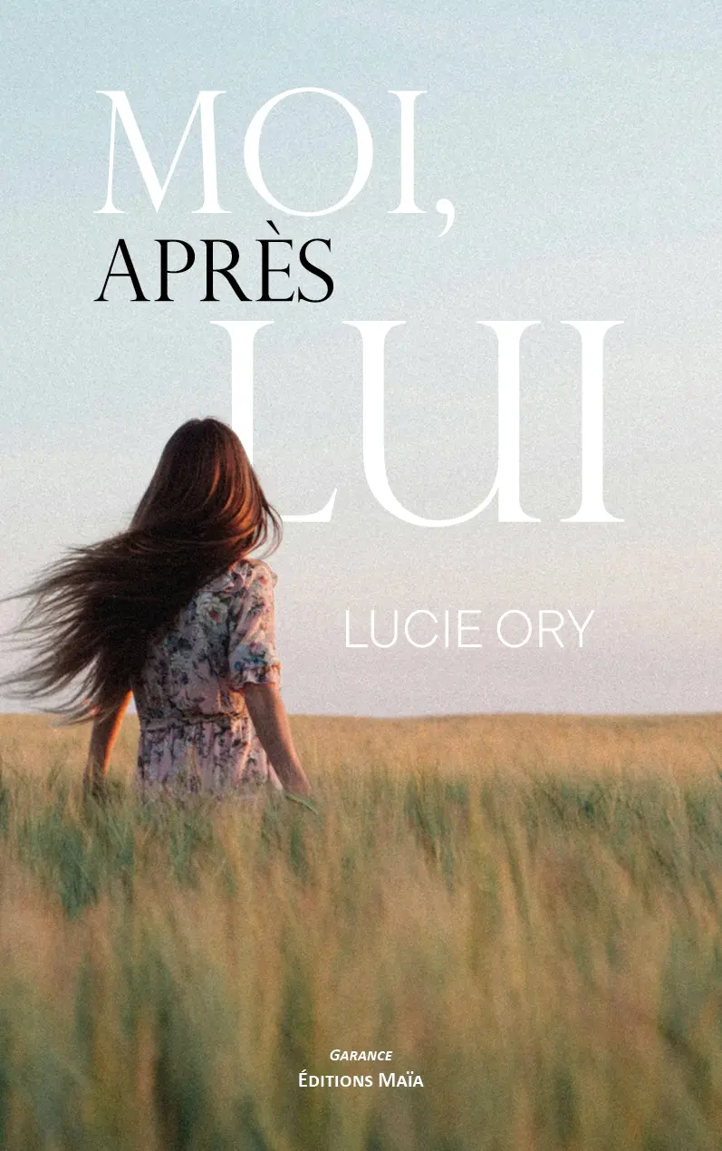 Lucie Ory, Moi, après lui