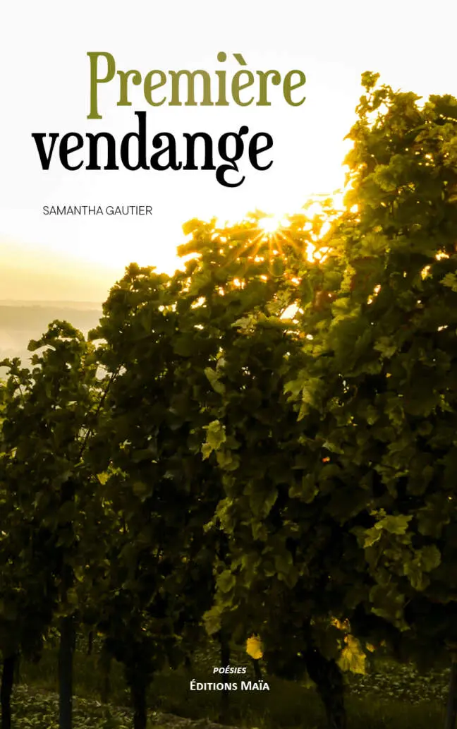 Samantha Gautier, Première vendange