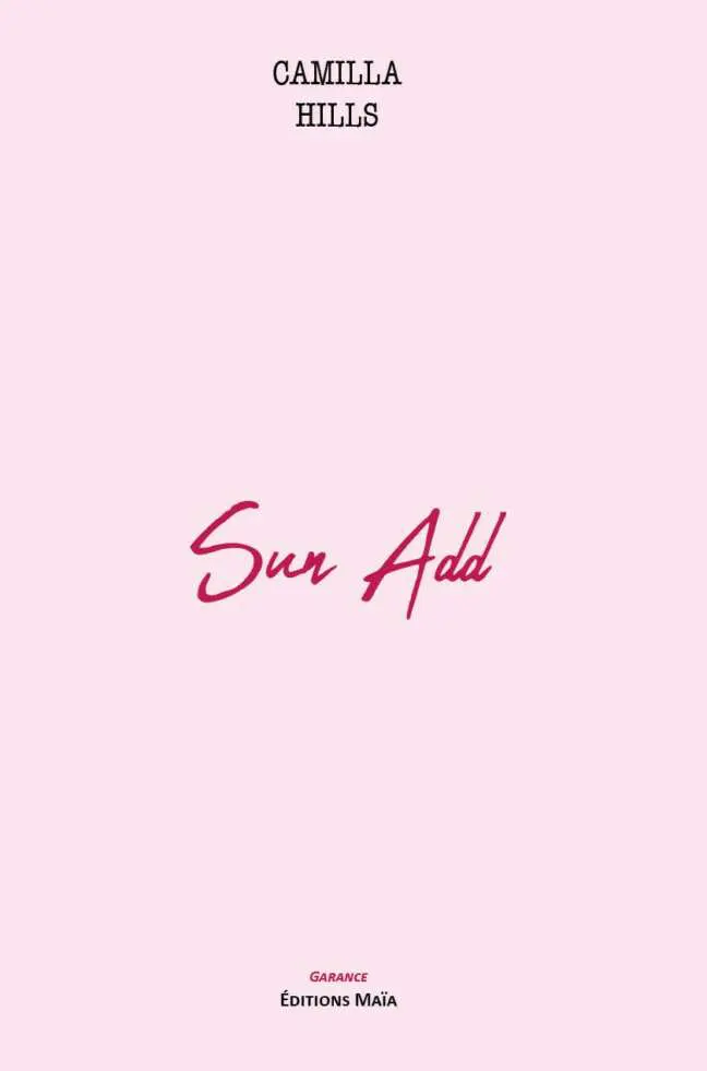 Sun Add, Camilla Hills