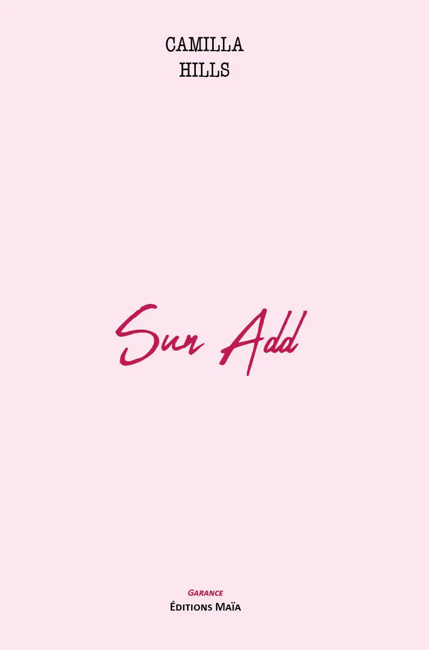 Sun Add, Camilla Hills