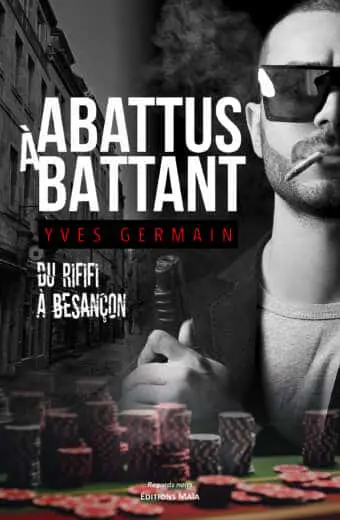 Yves Germain, Abattus à battant, Du rififi à Besançon