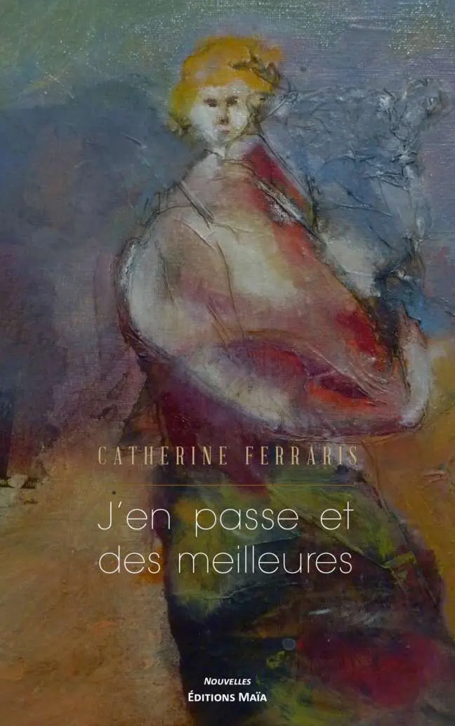Catherine Ferraris, J’en passe et des meilleures