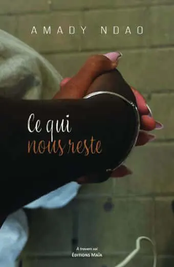 Amady Ndao, Ce qui nous reste