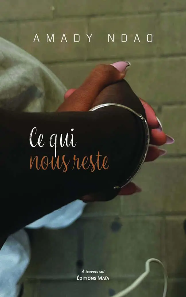 Amady Ndao, Ce qui nous reste