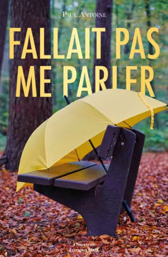 Paul Antoine, Fallait pas me parler