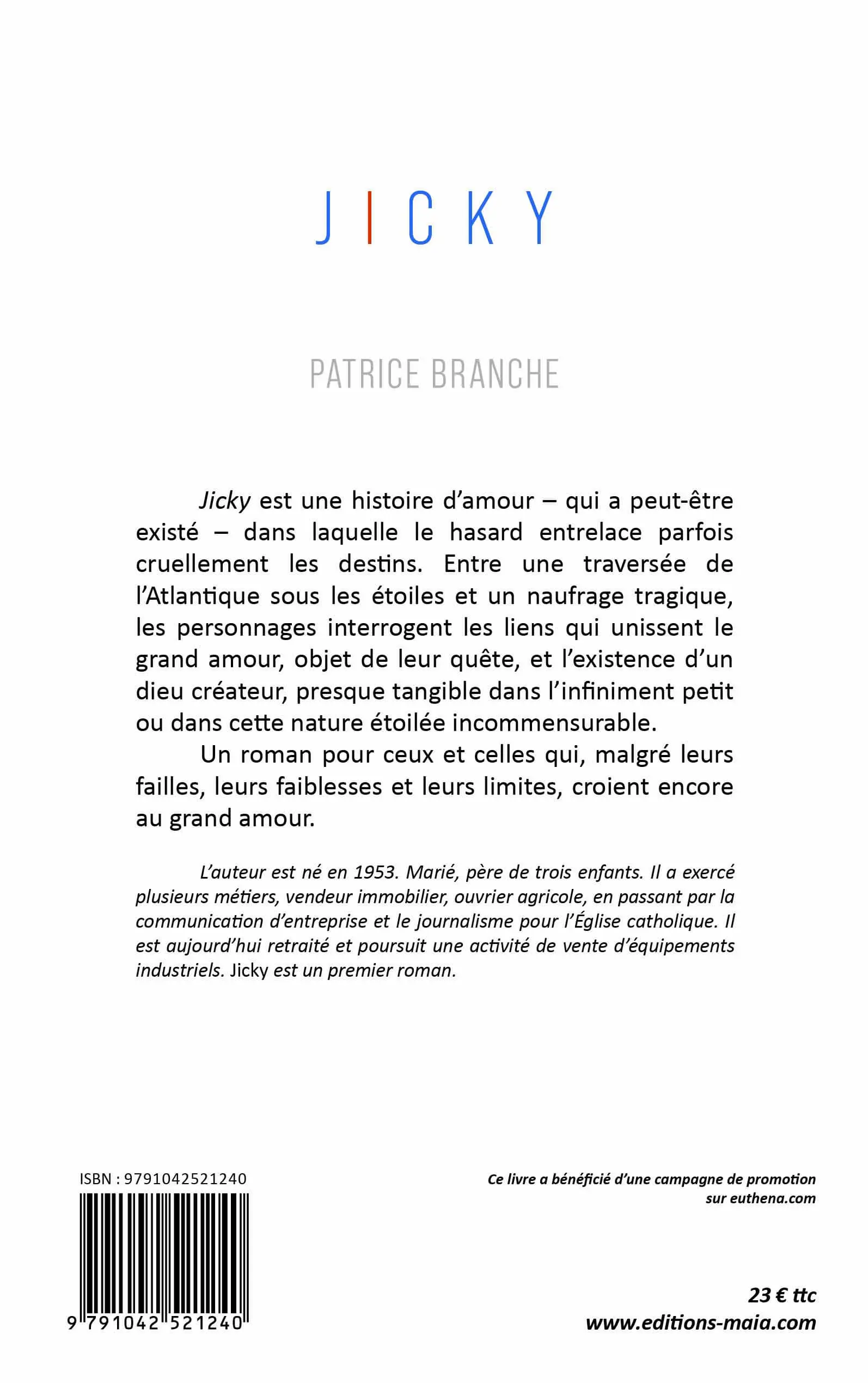 Patrice Branche, Jicky