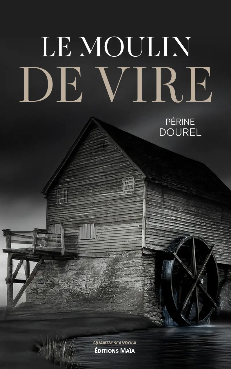Périne Dourel, Le moulin de Vire